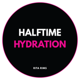 A circular black graphic with a bright pink border and bold text reading 'HALFTIME HYDRATION' in white and pink, with 'RITA RIMS' at the bottom.
